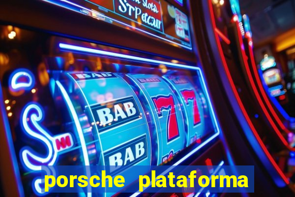 porsche plataforma de jogos